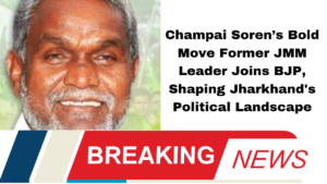Champai Soren’s Bold Move Former JMM Leader Joins BJP, Shaping Jharkhand's Political Landscape