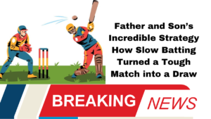 Father and Son’s Incredible Strategy How Slow Batting Turned a Tough Match into a Draw