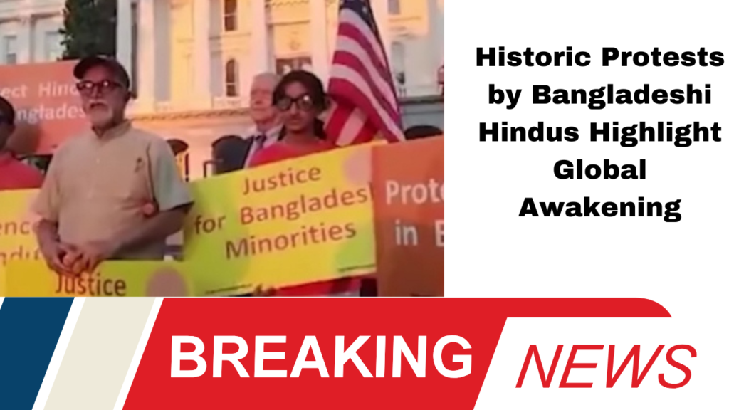 Historic Protests by Bangladeshi Hindus Highlight Global Awakening