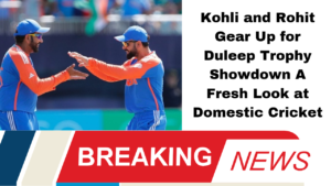 **"Kohli and Rohit Gear Up for Duleep Trophy Showdown: A Fresh Look at Domestic Cricket