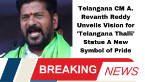 Telangana CM A. Revanth Reddy Unveils Vision for 'Telangana Thalli' Statue A New Symbol of Pride