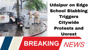 Udaipur on Edge: School Stabbing Triggers Citywide Protests and Unrest
