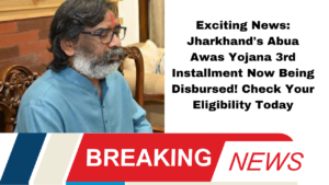 Exciting News: Jharkhand's Abua Awas Yojana 3rd Installment Now Being Disbursed! Check Your Eligibility Today