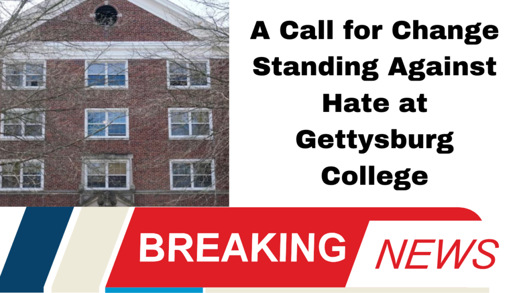 A Call for Change Standing Against Hate at Gettysburg College