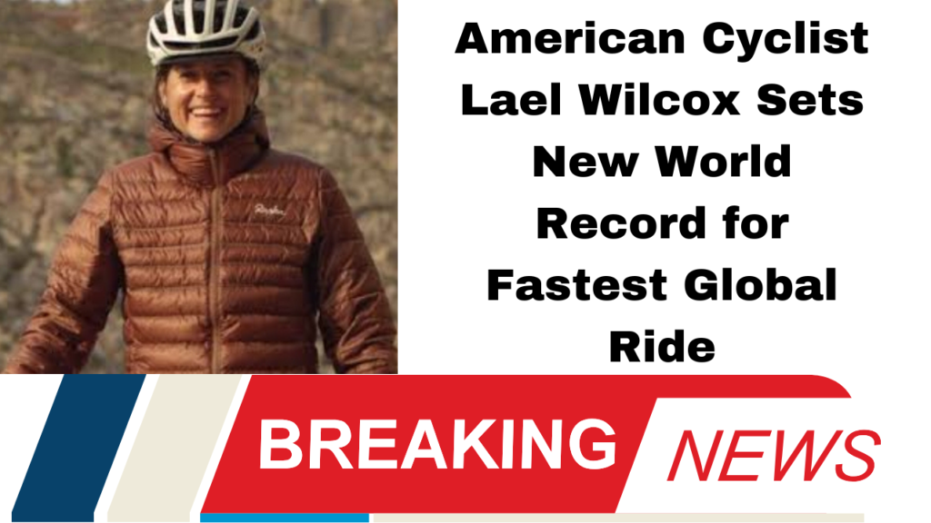 American Cyclist Lael Wilcox Sets New World Record for Fastest Global Ride