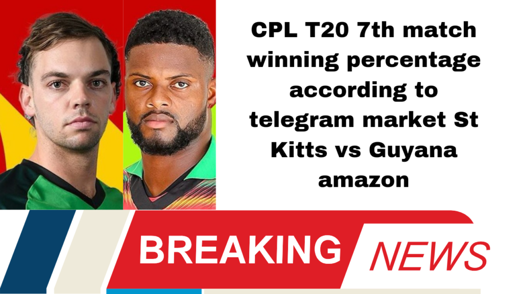 Check out the winning percentage of St Kitts and Nevis patriots vs Guyana amazon warriors 7th CPL T20 match