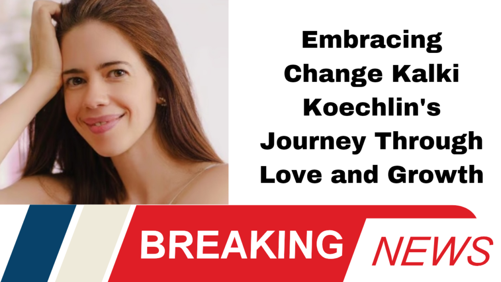 Kalki Koechlin