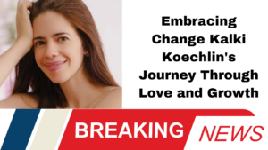 Kalki Koechlin