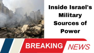 Inside Israel's Military Sources of Power