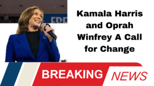 Kamala Harris and Oprah Winfrey A Call for Change