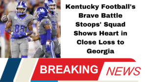 Kentucky Football's Brave Battle Stoops' Squad Shows Heart in Close Loss to Georgia