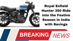 Royal Enfield Hunter 350 Ride into the Festive Season in India with Savings