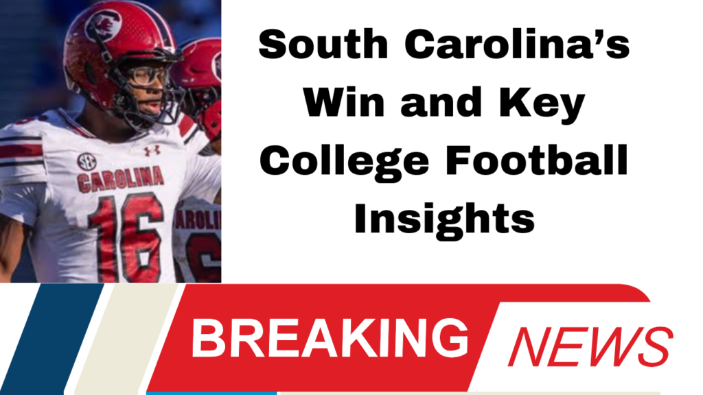 South Carolina’s Win and Key College Football Insights