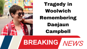 Tragedy in Woolwich Remembering Daejaun Campbell
