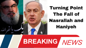 Turning Point The Fall of Nasrallah and Haniyeh