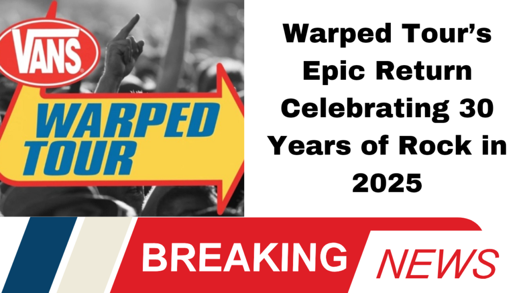 Warped Tour’s Epic Return: Celebrating 30 Years of Rock in 2025