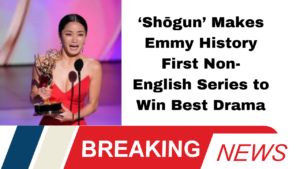 "‘Shōgun’ Makes Emmy History: First Non-English Series to Win Best Drama"