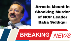 Arrests Mount in Shocking Murder of NCP Leader Baba Siddiqui