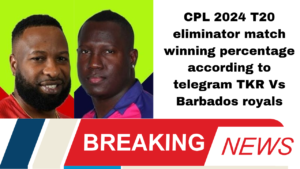 Check out the winning percentage of Trinbago knight riders vs Barbados Royals eliminator CPL T20 match 2024