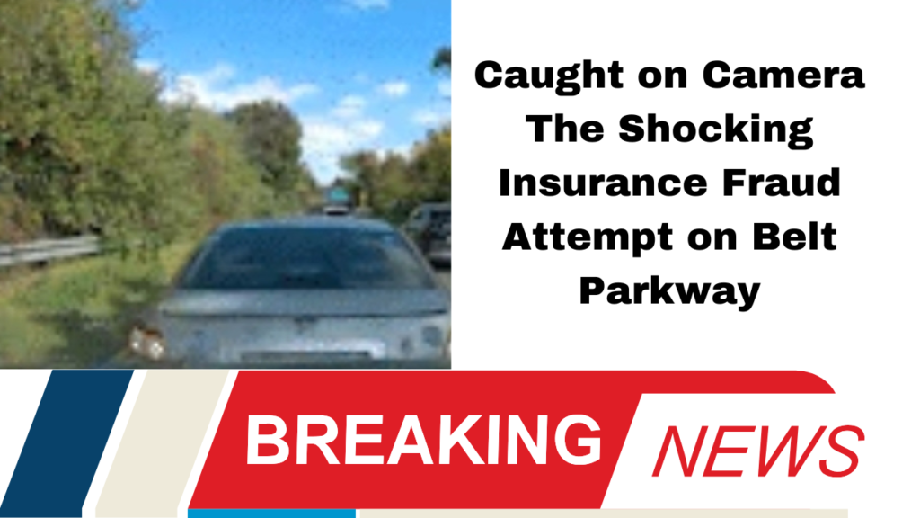 Dash Cam Captures Alleged Insurance Fraud Scheme in Queens, New York