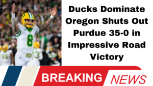 Oregon Ducks Dominate Purdue Boilermakers in 35-0 Road Shutout