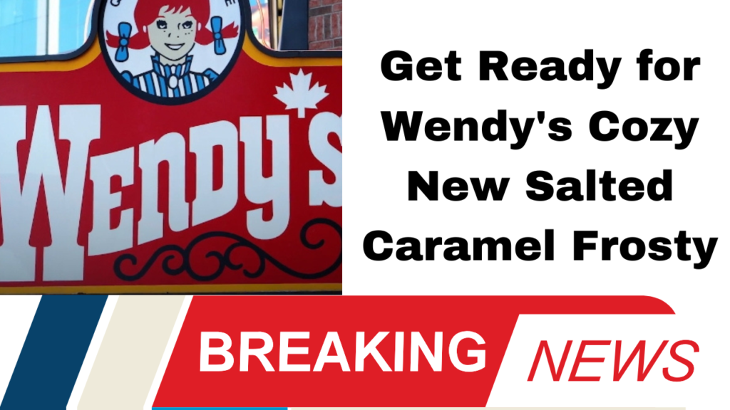 Wendy's Unveils New Salted Caramel Frosty A Sweet Addition for Cozy Season
