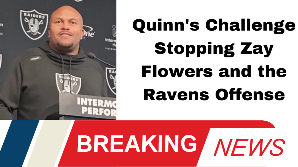 Quinn's Challenge Stopping Zay Flowers and the Ravens Offense