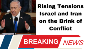 Rising Tensions Israel and Iran on the Brink of Conflict