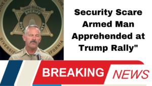 Security Scare Armed Man Apprehended at Trump Rally"