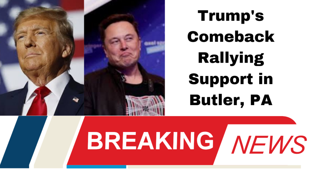 Trump's Comeback Rallying Support in Butler, PA