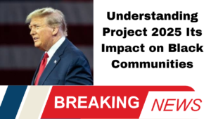 Project 2025 A Deep Dive into Its Implications for Black Communities