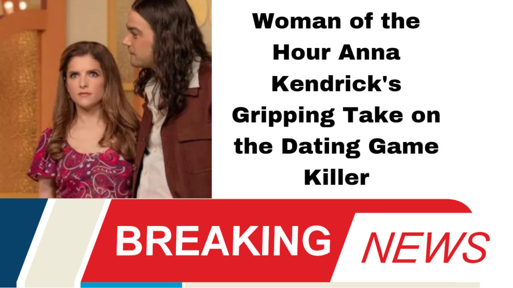 Anna Kendrick, Woman of the Hour, Dating Game Killer, Rodney Alcala, true crime, serial killer, feminist themes, suspense, film review, directorial debut, horror film, justice system, survivor stories