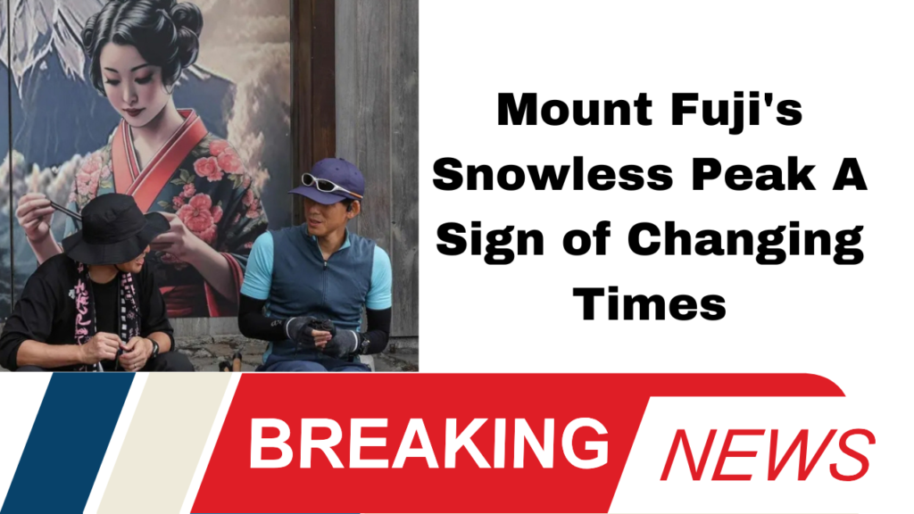 Mount Fuji's Snowless Peak A Sign of Climate Change and Japan's Cultural Icon in Crisis
